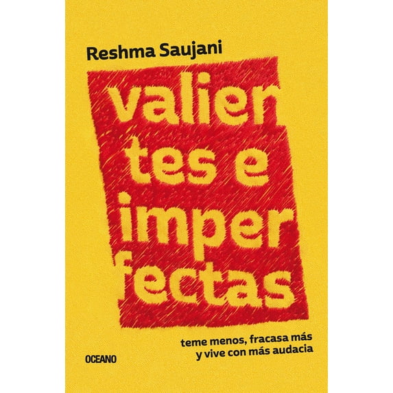 Valientes e imperfectas : Teme menos, fracasa más y vive con más audacia (Paperback)