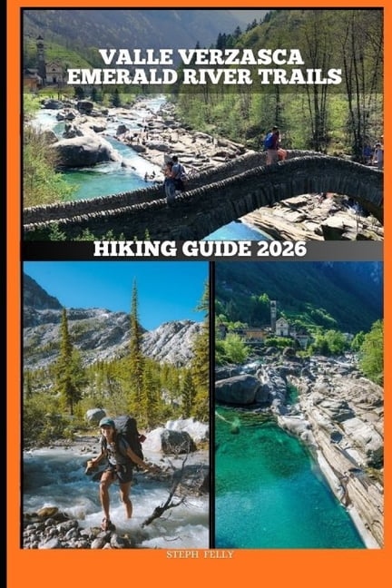 Valle Verzasca Emerald River Trails Hiking Guide 2026, (Paperback)