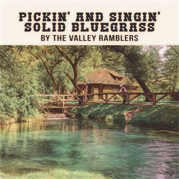 Valley Ramblers - Pickin' and Singin' Solid Bluegrass - Music & Performance - CD