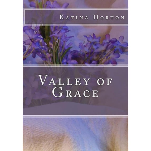 Valley of Grace Paperback Katina Horton