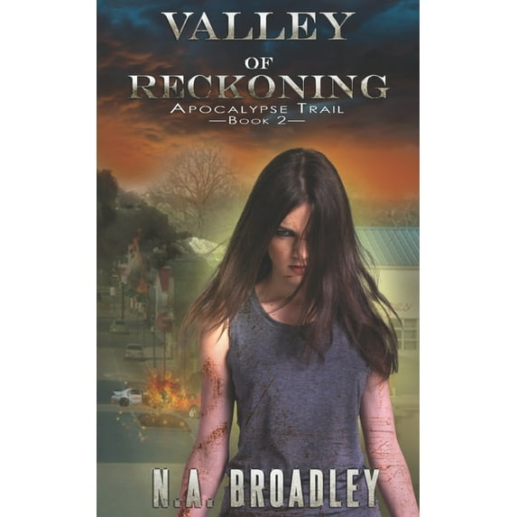 Valley of Reckoning Apocalypse Trail Paperback N.A. Broadley