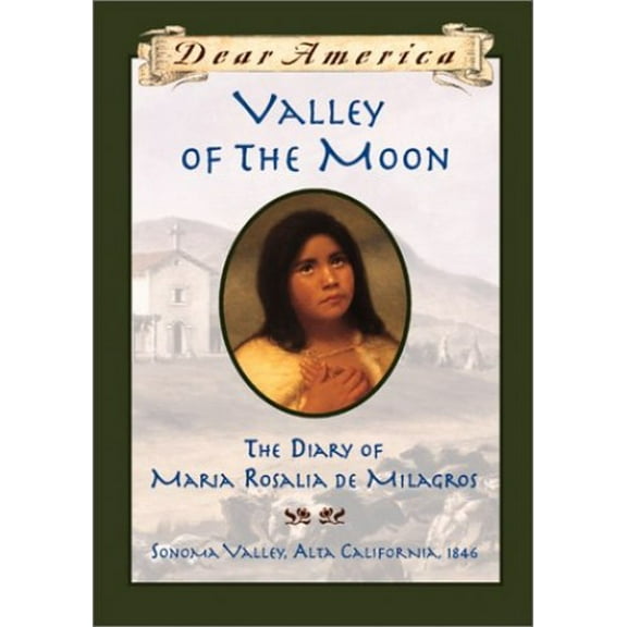 Pre-Owned Valley of the Moon: the Diary of María Rosalia de Milagros (Hardcover) 0439088208 9780439088206