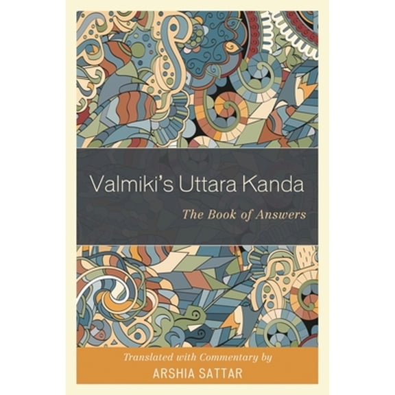 Pre-Owned Valmiki's Uttara Kanda: The Book of Answers, (Paperback)