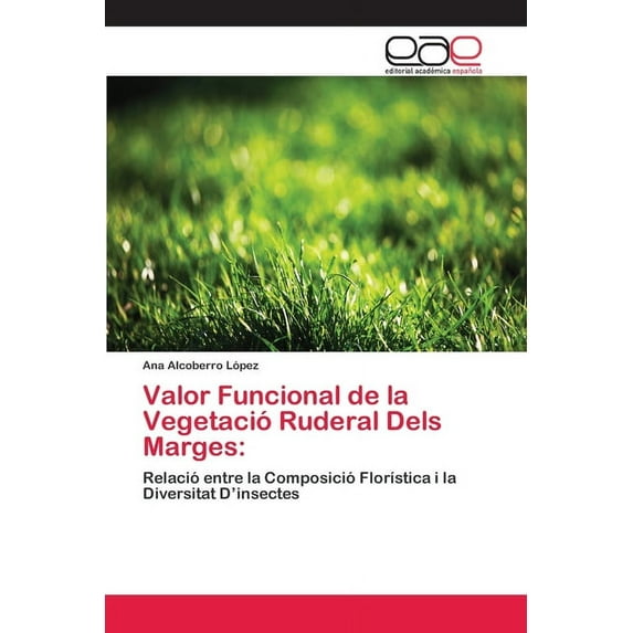 Valor Funcional de la Vegetació Ruderal Dels Marges (Paperback)