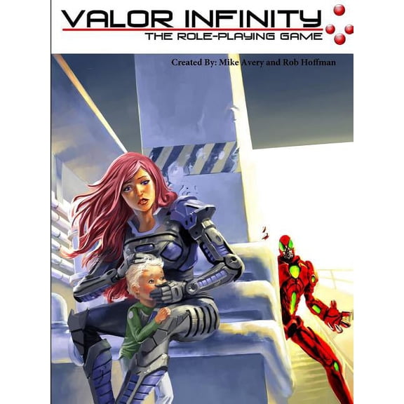 Valor Infinity: The Role-Playing Game, (Paperback)