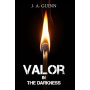 Valor in the Darkness, Paperback