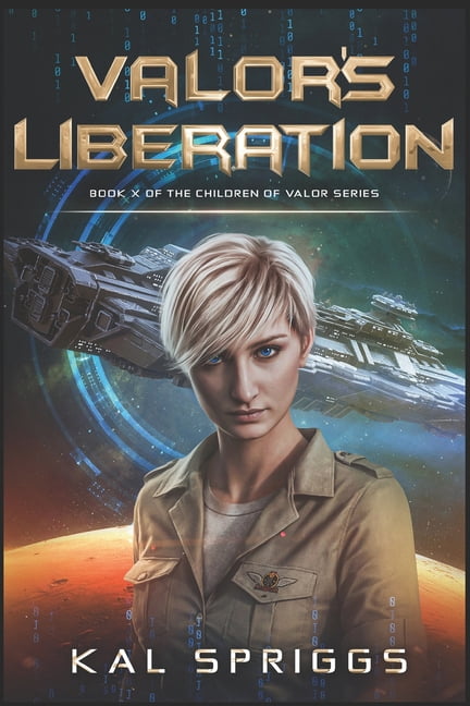 Valor's Liberation: A Young Adult Military Science Fiction Novel, (Paperback)