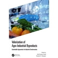 thumbnail image 1 of Valorization of Agro-Industrial Byproducts: Sustainable Approaches for Industrial Transformation, (Hardcover), 1 of 1