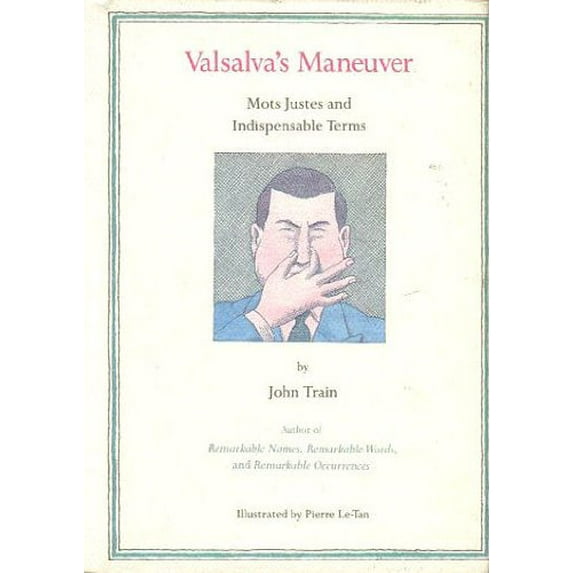 Pre-Owned Valsalva's Maneuver: Mots Justes and Indispensable Terms (Hardcover) 006016185X 9780060161859
