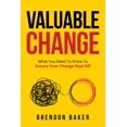 thumbnail image 1 of Valuable Change: What You Need to Know to Ensure Your Change Pays Off, (Paperback), 1 of 1