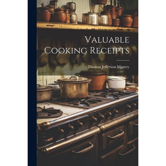 Valuable Cooking Receipts (Paperback)