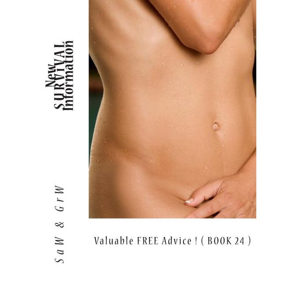 Valuable FREE Advice ! ( BOOK 24 ) : New S U R V i V A L Information (Paperback)