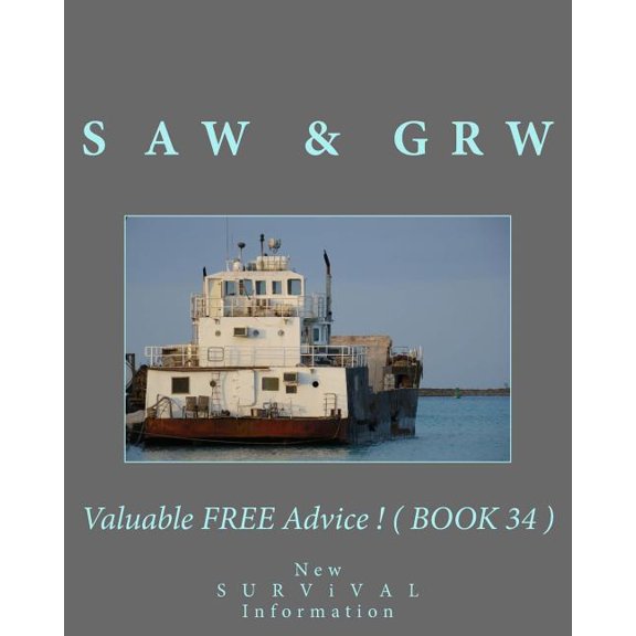 Valuable FREE Advice ! ( BOOK 34 ) : New S U R V i V A L Information (Paperback)