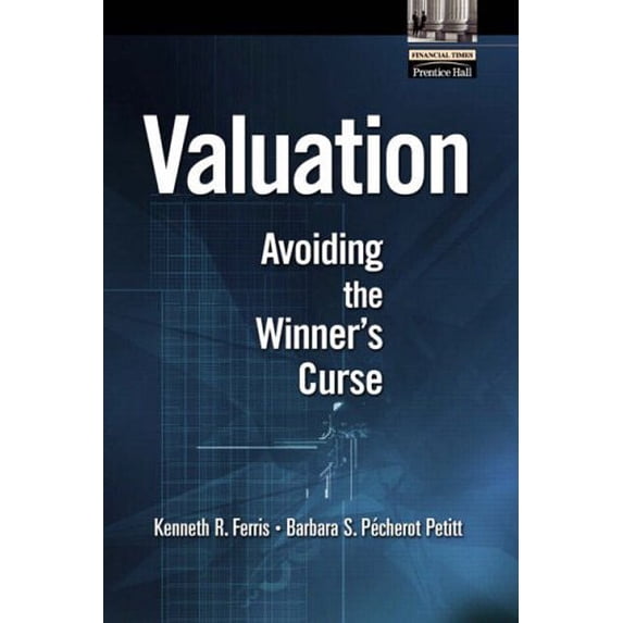 Pre-Owned Valuation: Avoiding the Winner's Curse (Hardcover) 013034804X 9780130348043