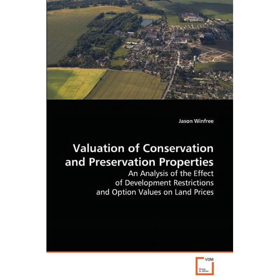 Valuation of Conservation and Preservation Properties (Paperback)