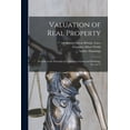 thumbnail image 1 of Valuation of Real Property; a Guide to the Principles of Valuation of Land and Buildings, etc. for V (Paperback), 1 of 5
