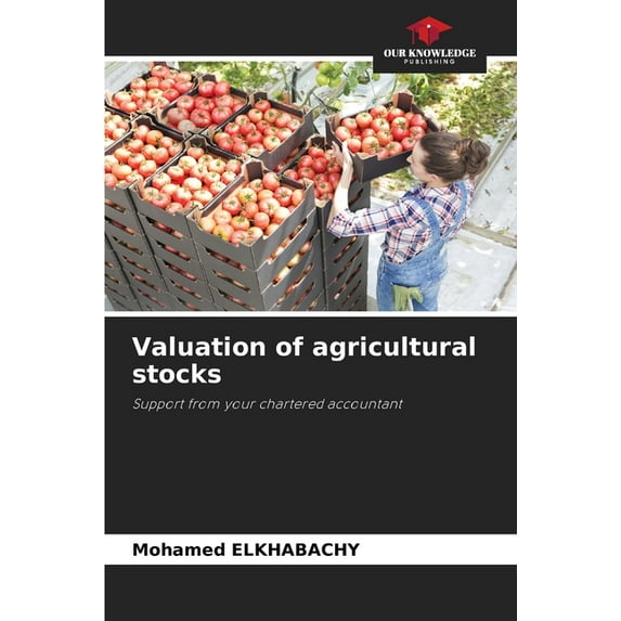 Valuation of agricultural stocks, (Paperback)
