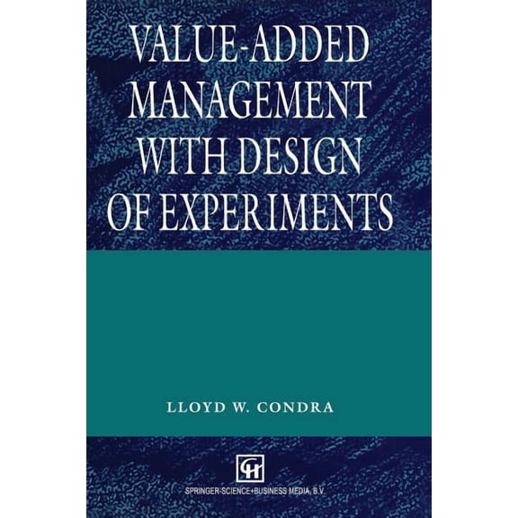 Value-Added Management with Design of Experiments, (Paperback)
