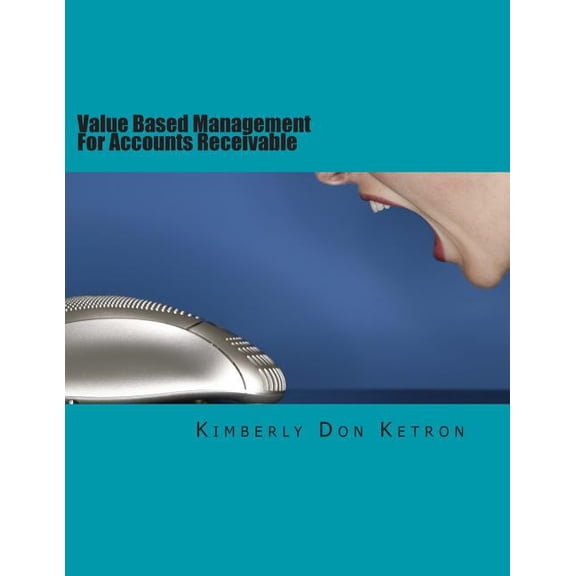 Value Based Management for Accounts Receivable