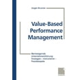thumbnail image 1 of Value-Based Performance Management: Wertsteigernde UnternehmensfÃ¼hrung: Strategien -- Instrumente -- Praxisbeispiele, (Paperback), 1 of 1