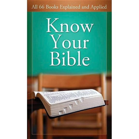 Value Books: Know Your Bible : All 66 Books Explained and Applied (Paperback)