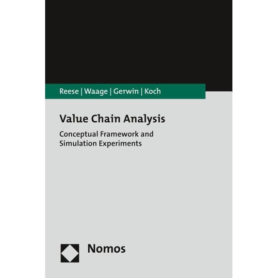 Value Chain Analysis: Conceptual Framework and Simulation Experiments, (Paperback)