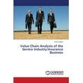 thumbnail image 1 of Value Chain Analysis of the Service Industry: Insurance Business (Paperback), 1 of 1