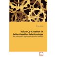 thumbnail image 1 of Value Co-Creation in Seller-Reseller Relationships (Paperback), 1 of 1