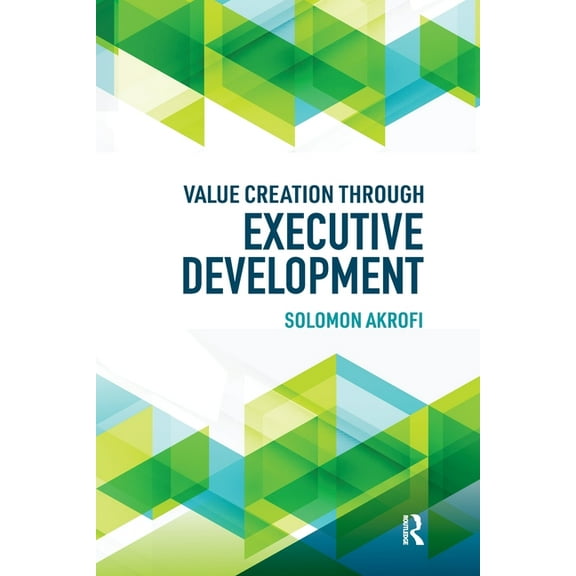 Value Creation through Executive Development, (Paperback)