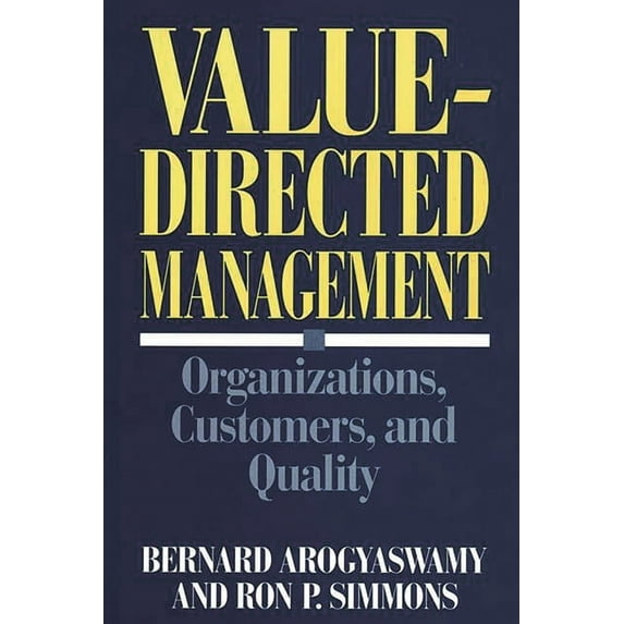 Value-Directed Management: Organizations, Customers, and Quality, (Hardcover)