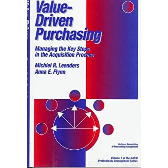 Pre-Owned Value-Driven Purchasing: Managing the Key Steps in the Acquisition Process (Hardcover) 0786302364 9780786302369