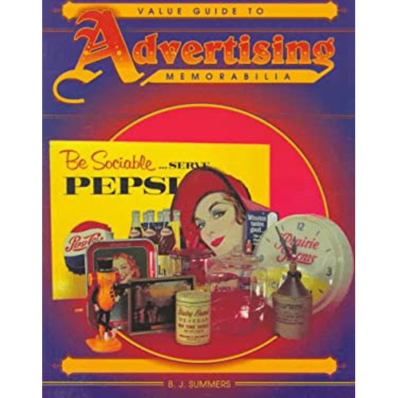 Pre-Owned Value Guide to Advertising Memorabilia (Paperback) 0891455973 9780891455974