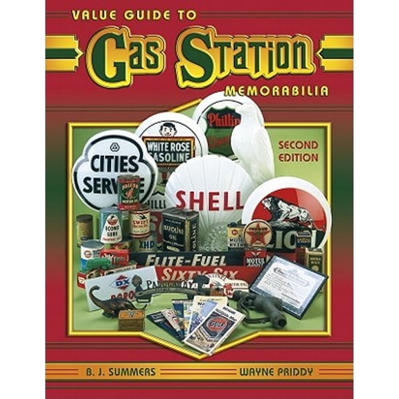 Value Guide to Gas Station Memorabilia: Value Guide to Gas Station Memorabilia (Edition 2) (Hardcover)