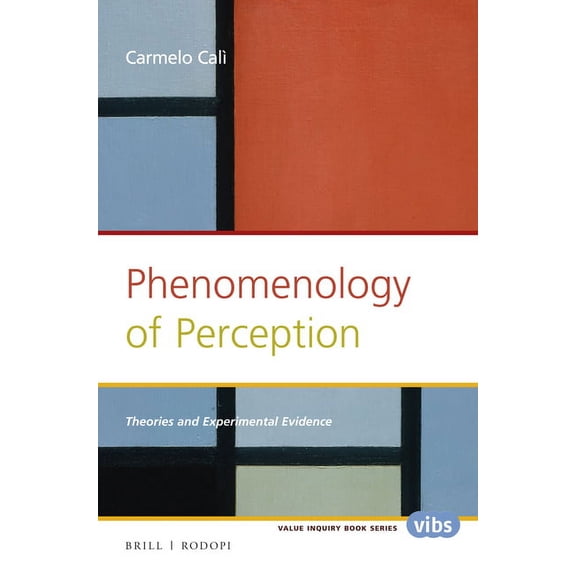 Value Inquiry Book Phenomenology of Perception: Theories and Experimental Evidence, Book 296, (Paperback)