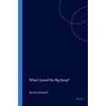 thumbnail image 1 of Philosophy and Religion What Caused the Big Bang?, Book 115, (Paperback), 1 of 1