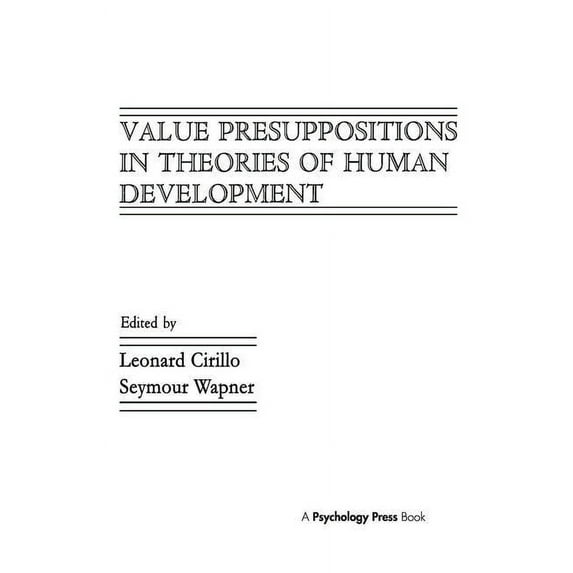 Value Presuppositions in Theories of Human Development, (Paperback)