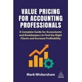 thumbnail image 1 of Value Pricing for Accounting Professionals: A Complete Guide for Accountants and Bookkeepers to Find the Right Clients a, (Hardcover), 1 of 1
