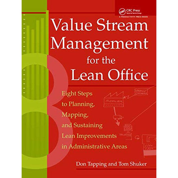 Pre-Owned Value Stream Management for the Lean Office: Eight Steps to Planning, Mapping, and Sustaining Lean Improvements in Administrative Areas [With CDROM] (Paperback) 1563272466 9781563272462