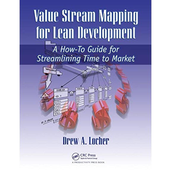 Pre-Owned Value Stream Mapping for Lean Development: A How-To Guide for Streamlining Time to Market (Paperback) 1563273721 9781563273728