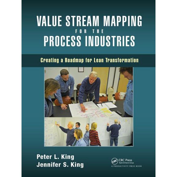 Value Stream Mapping for the Process Industries: Creating a Roadmap for Lean Transformation (Hardcover)