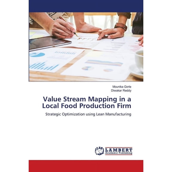 Value Stream Mapping in a Local Food Production Firm, (Paperback)