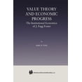thumbnail image 1 of Value Theory and Economic Progress: The Institutional Economics of J. Fagg Foster: The Institutional Economics of J.Fagg, (Paperback), 1 of 1