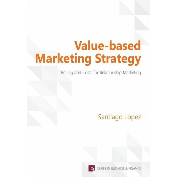Value-based Marketing Strategy (Hardcover)