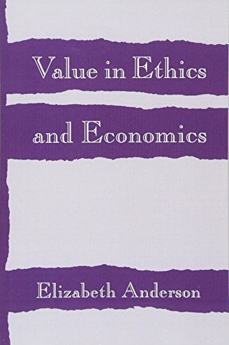 ELIZABETH ANDERSON Value in Ethics and Economics (Paperback)