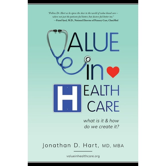 Value in Healthcare: What is it and How do we create it?, (Paperback)