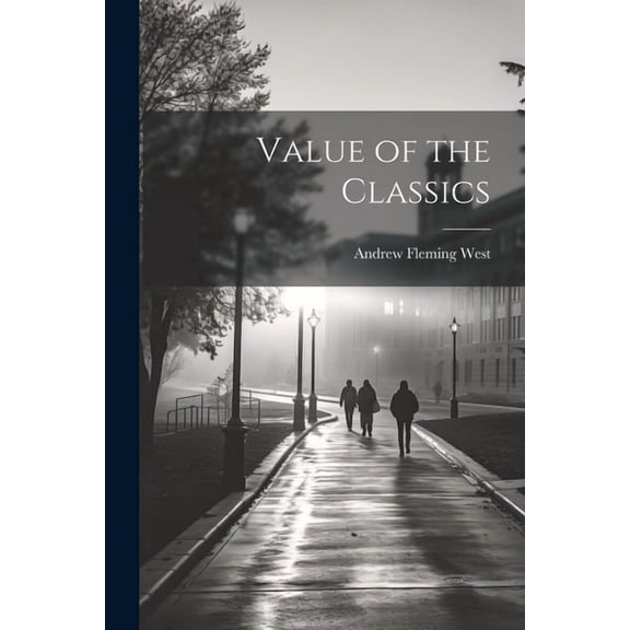 Value of the Classics, (Paperback)