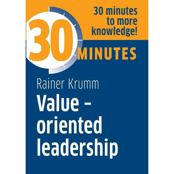 Value-oriented leadership:Know more in 30 Minutes