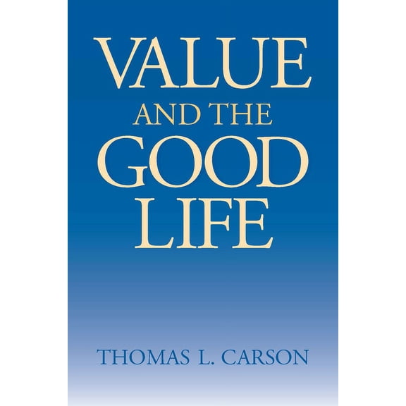 Value and the Good Life, (Paperback)