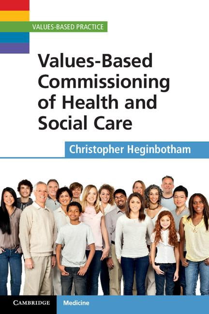 Values-Based Practice Values-Based Commissioning of Health and Social ...