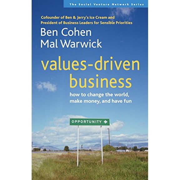 Pre-Owned Values-Driven Business: How to Change the World, Make Money, and Have Fun (Paperback) 1576753581 9781576753583
